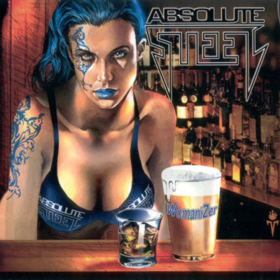 Absolute Steel: "Womanizer" – 2005